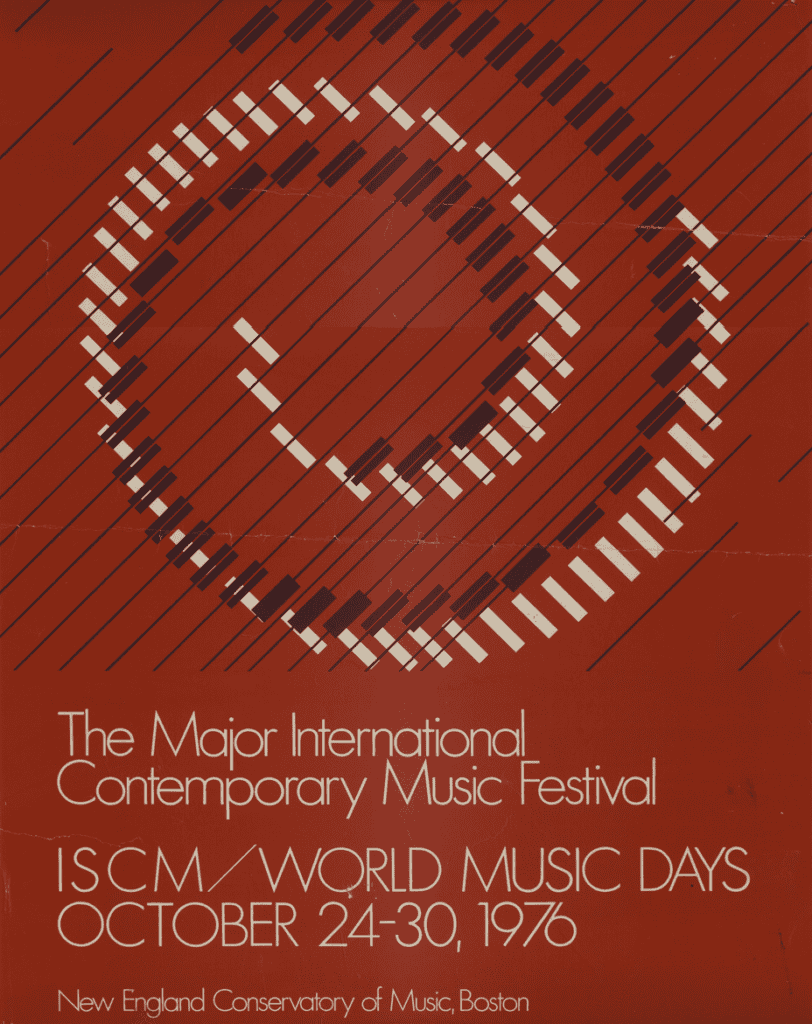 A red poster that says The Major International Contemporary Music festival. ISCM World Music Days. October 24 through 30, 1976. New England Conservatory of Music, Boston.