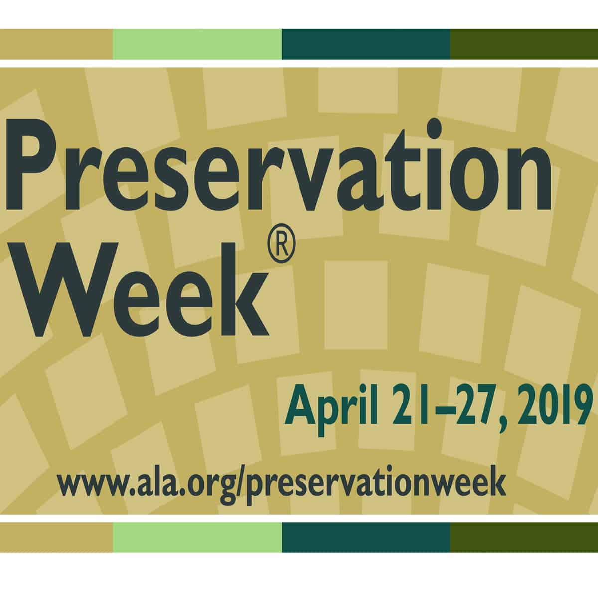 Preservation Week April 21-27, 2019