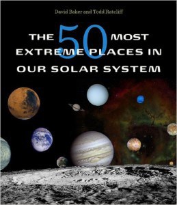 The 50 Most Extreme Places in our Solar System. Engineering Library QB502 .B345 2010