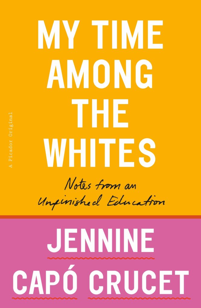 Book cover for My Time Among the Whites: Notes from an Unfinished Education.