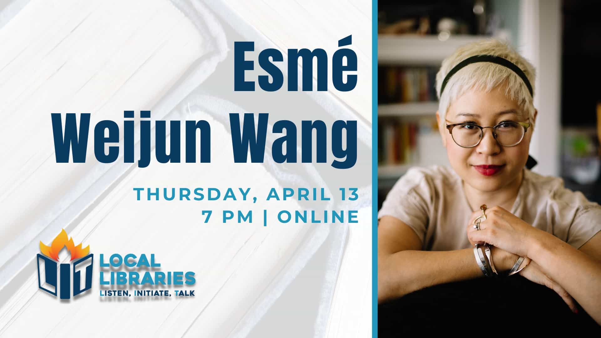 A portrait of the author, an Asian American woman with short blonde hair. Esme Weijun Wang, April 13 at 7 p.m. Free virtual event.