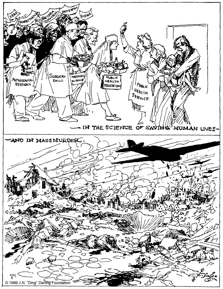 One panel of the cartoon shows representations from public health education, medical science, surgical skill and more being directed toward a family in need. It says "in the science of saving lives." The panel below shows a war scene and says "and in mass murder."