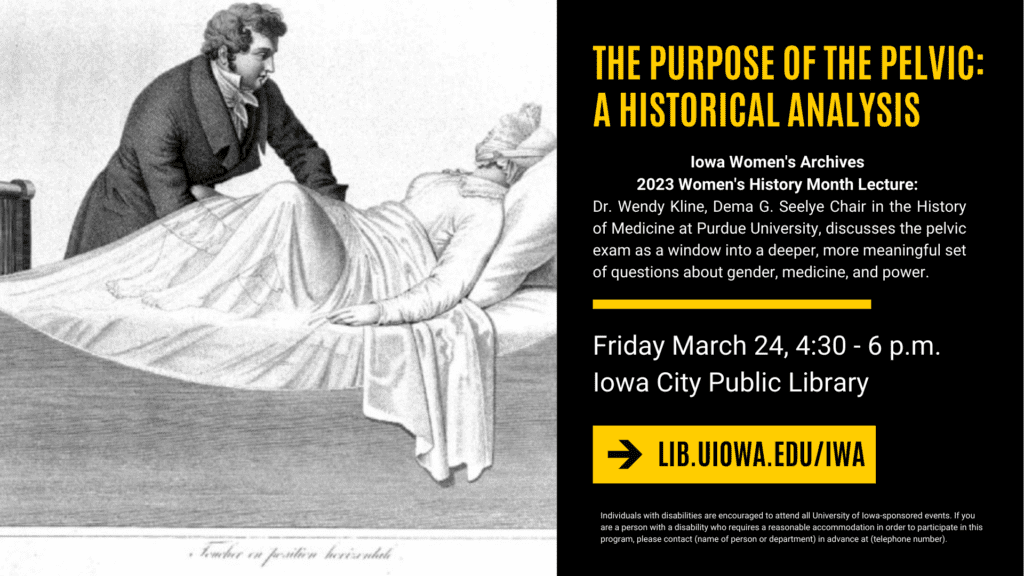 Flyer for The Purpose of the Pelvic: A Historical Analysis talk by Wendy Kline at the Iowa City Public Library on March 24, 2023 from 4:30 to 6 pm