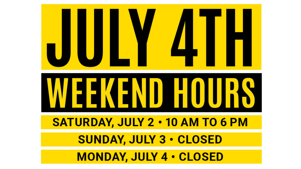 yellow and black July 4th weekend hours information in post