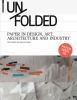 Cover image of book: Unfolded Paper in Design, Art, Architecture and Industry