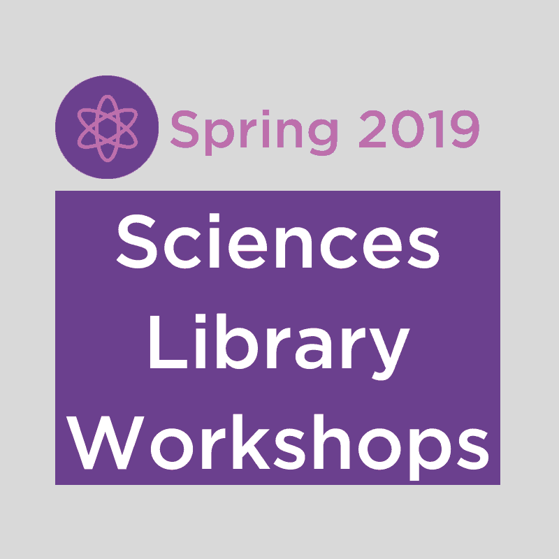 Sciences Library Workshops Spring 2019