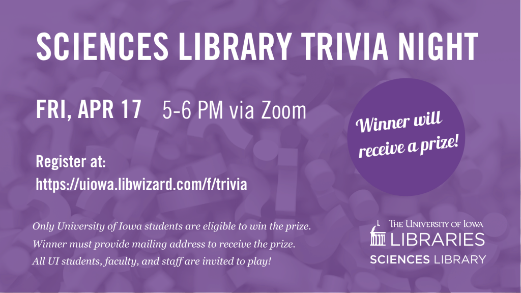 Sciences Library Trivia Night. Friday April 17 5 to 6 PM.