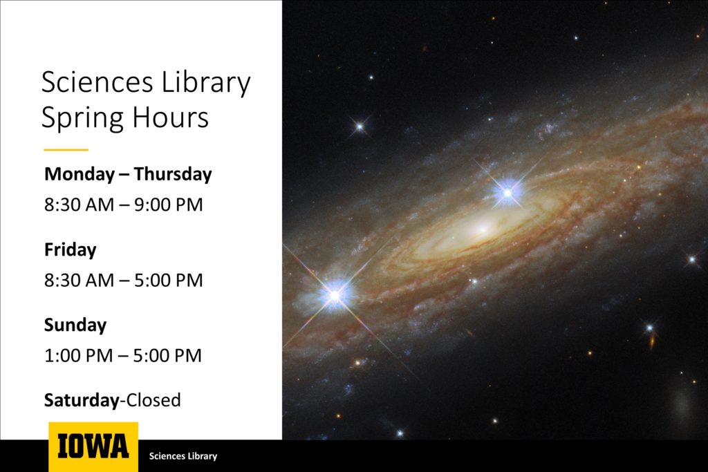 Sciences Library Spring 2022 Open Hours. Monday through Thursday: 8:30 AM to 9:00 PM. Friday: 8:30 AM to 5:00 PM. Sunday: 1:00 PM to 5:00 PM.
